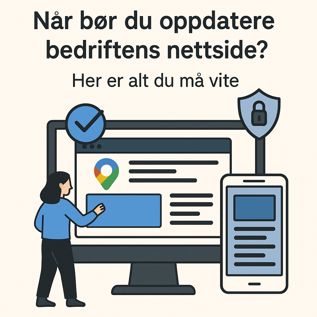 Når bør du oppdatere bedriftens nettside? Her er alt du må vite